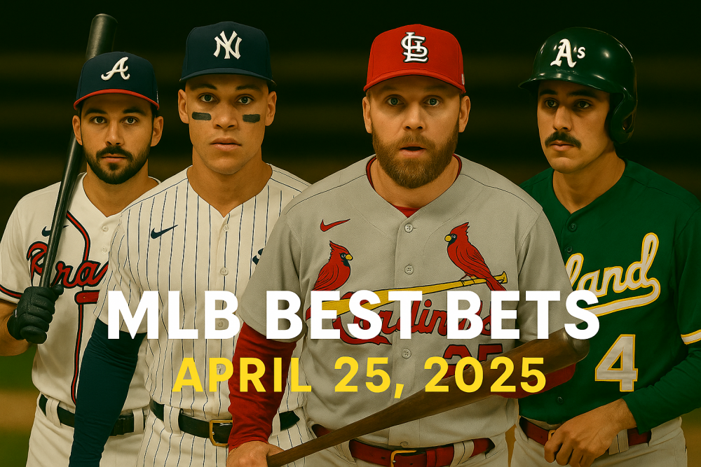 MLB Best Bets Today (April 25, 2025): Expert Picks & Player Props for Every Game