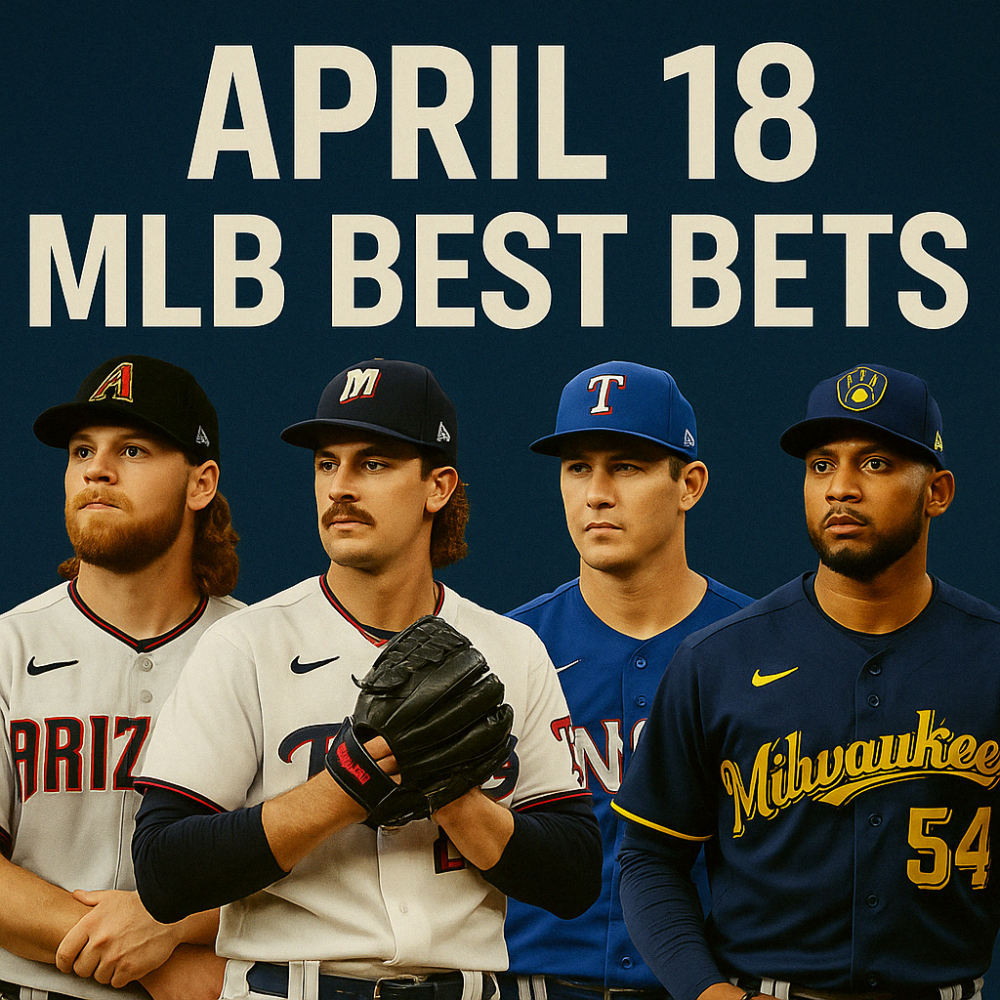 MLB Picks April 18, 2025: Best Bets & Player Props Today
