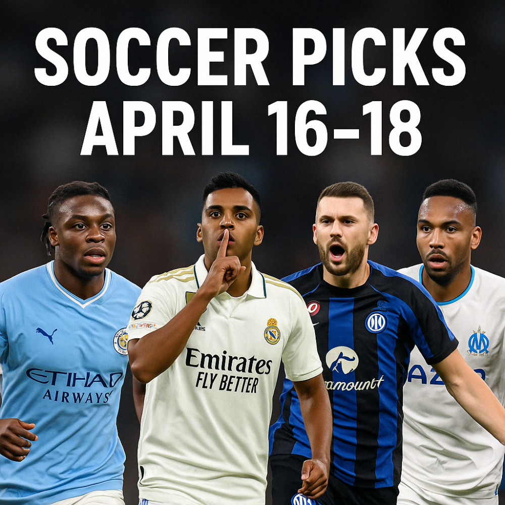 Soccer Picks April 16–18: Best Bets, Predictions & Props