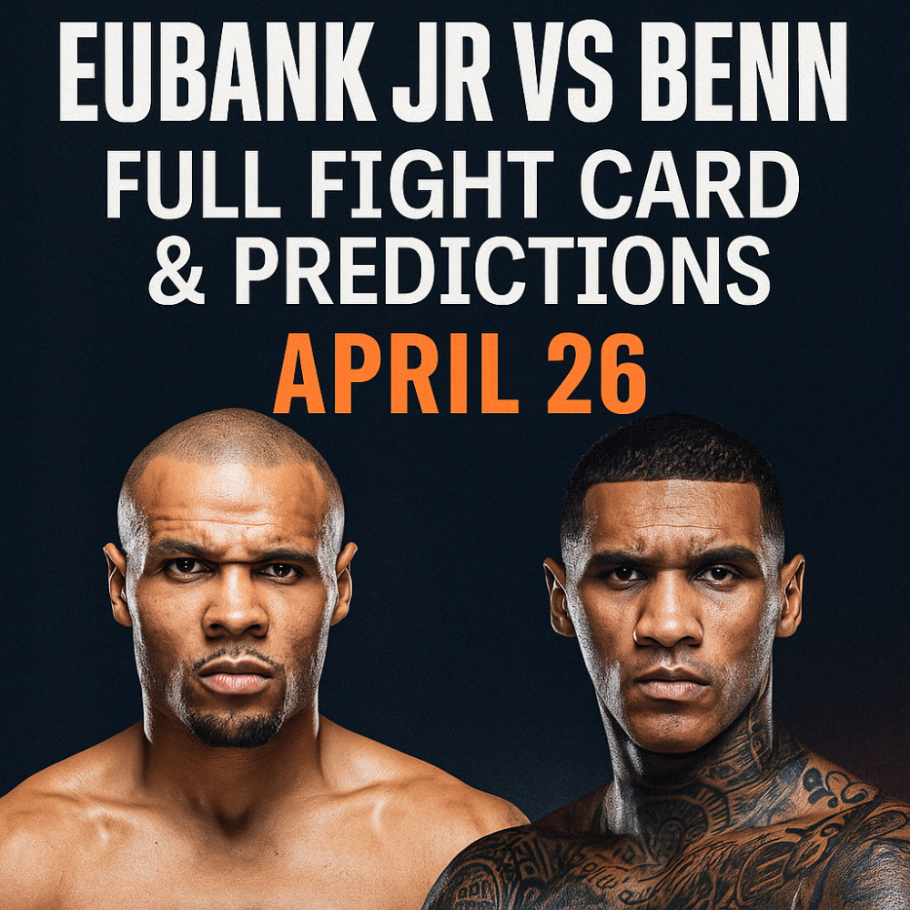 Eubank Jr vs Benn: Full Fight Card & Predictions (April 26)