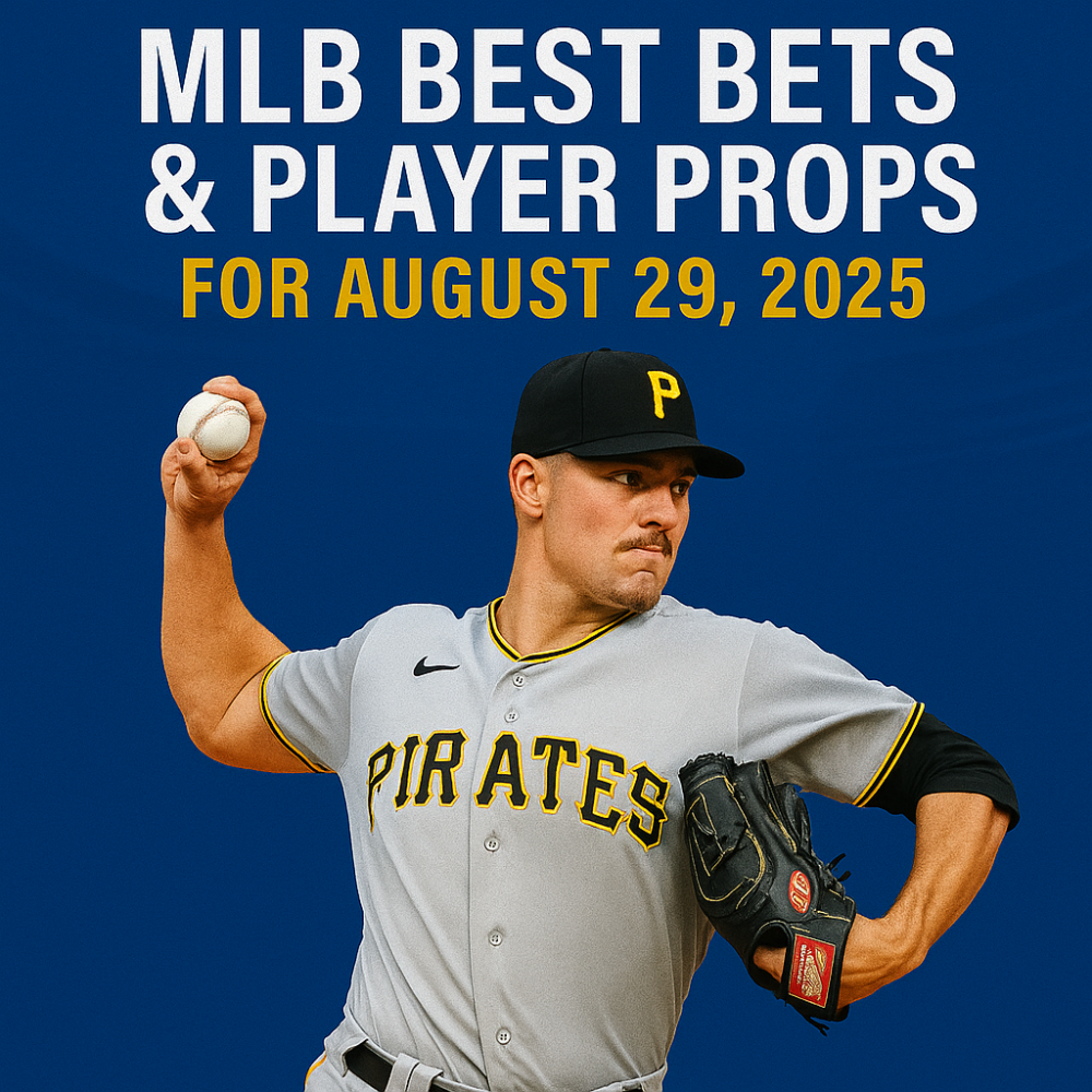 MLB Best Bets & Player Props for August 29, 2025
