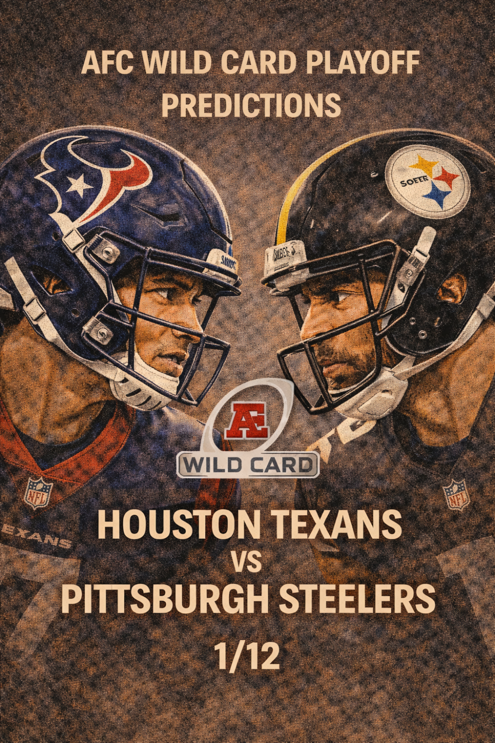 AFC Wild Card Playoff Predictions Houston Texans vs Pittsburgh Steelers, 1/12