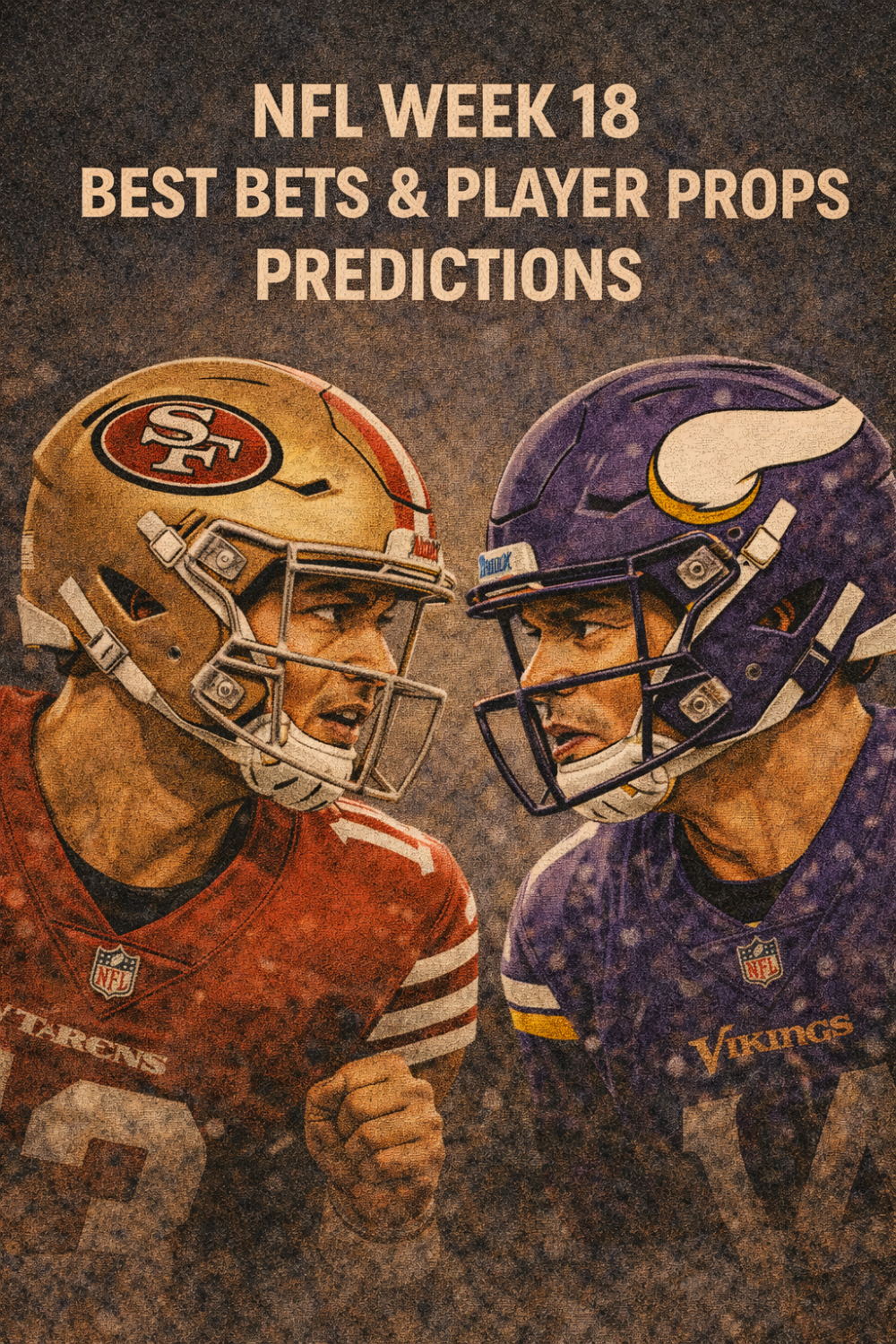 NFL Week 18 Best Bets & Player Props Predictions