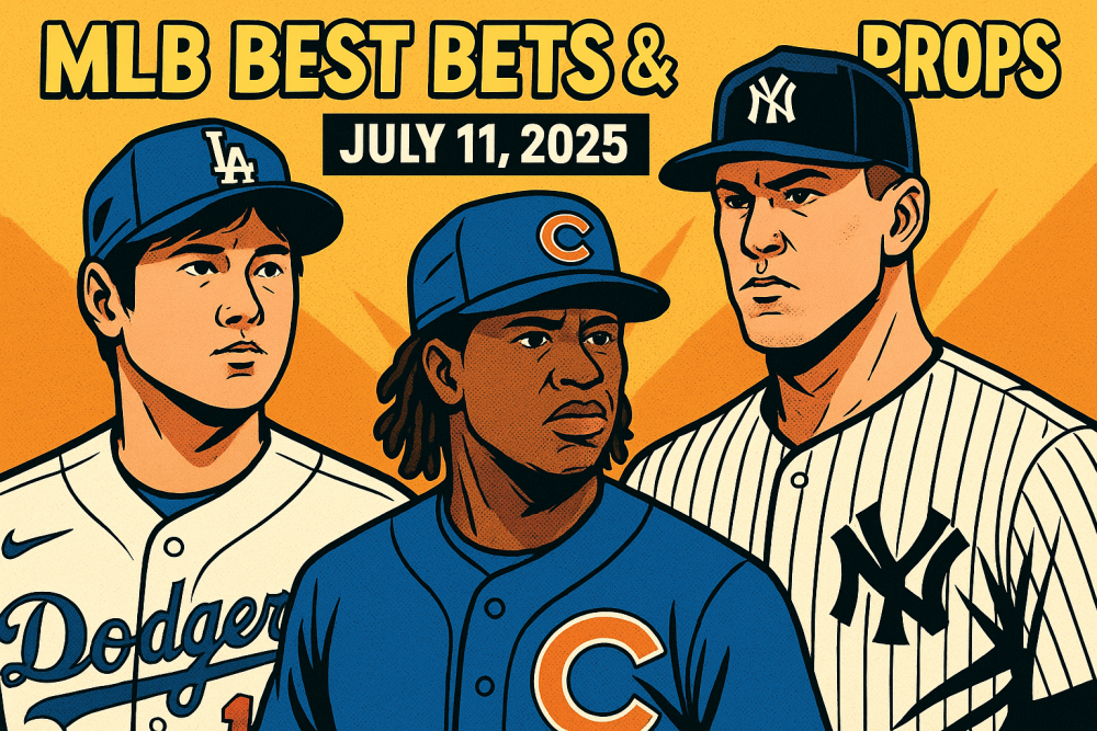 MLB Best Bets and Player Props for July 11, 2025