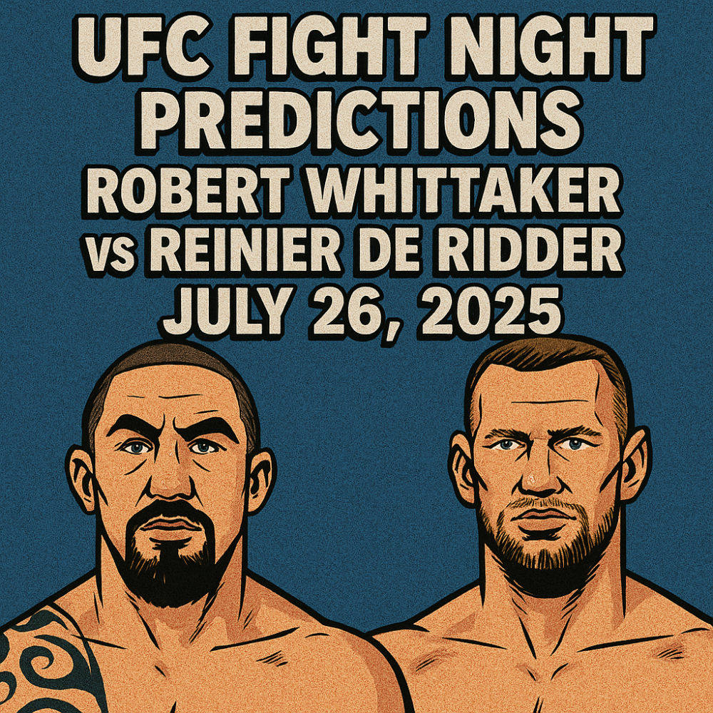 UFC Fight Night Predictions: Robert Whittaker vs Reinier de Ridder, July 26, 2025