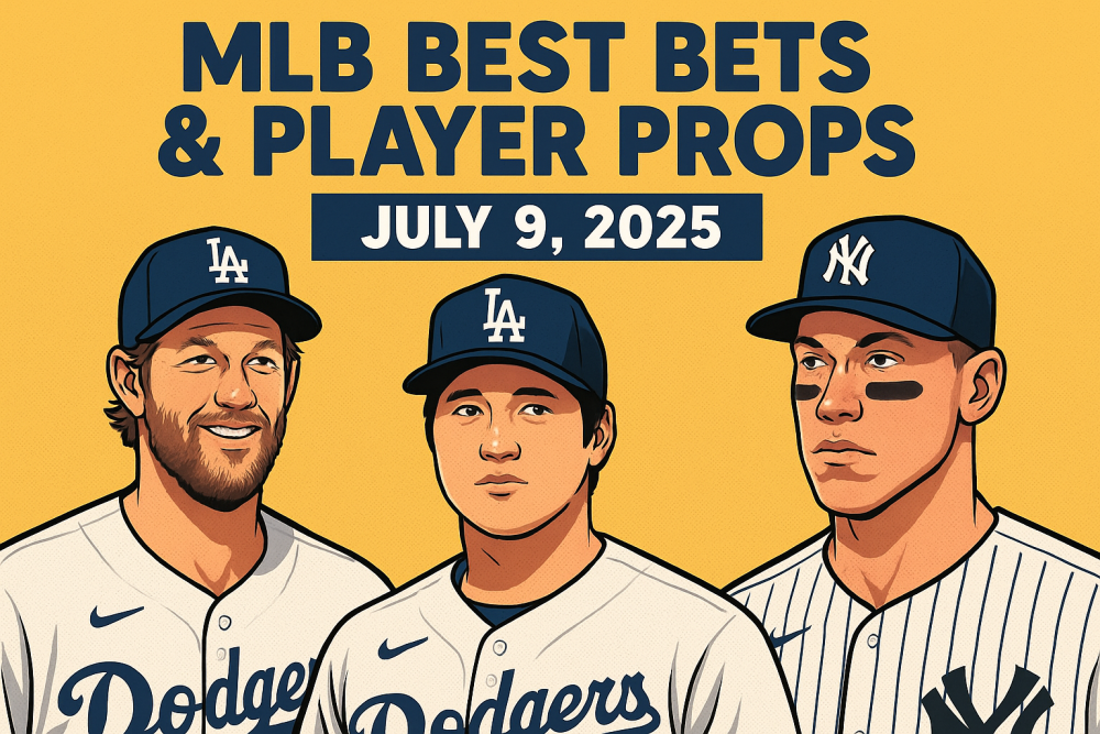 MLB Best Bets & Player Props for July 9, 2025