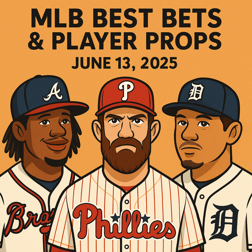 MLB Best Bets & Player Props for June 13, 2025