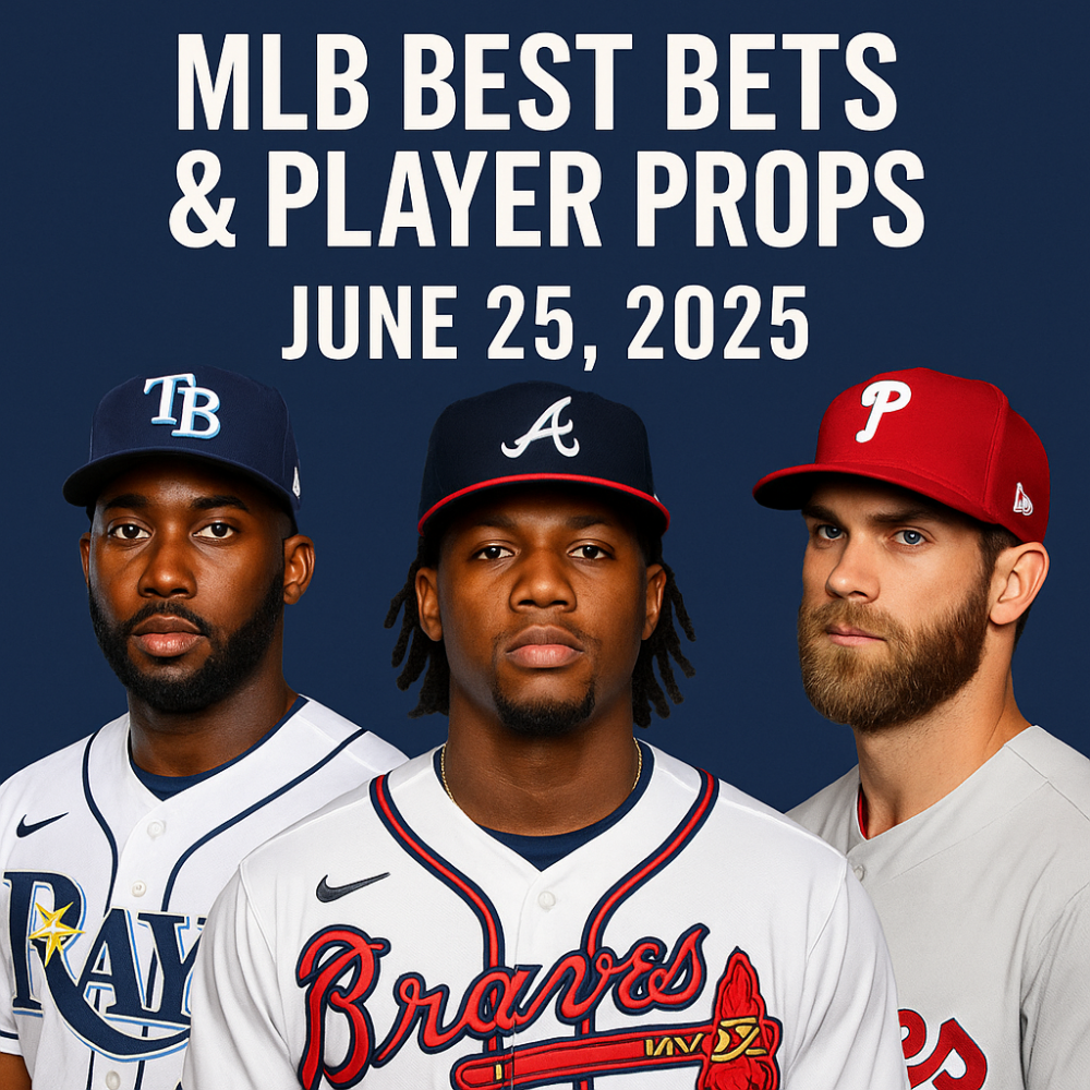 MLB Best Bets & Player Props for June 25, 2025