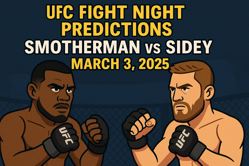 UFC Fight Night Predictions: Smotherman vs Sidey, March 3, 2025