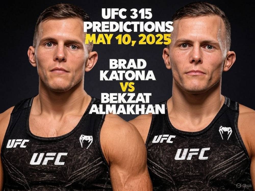 UFC 315 Predictions: Brad Katona vs Bekzat Almakhan, May 10, 2025