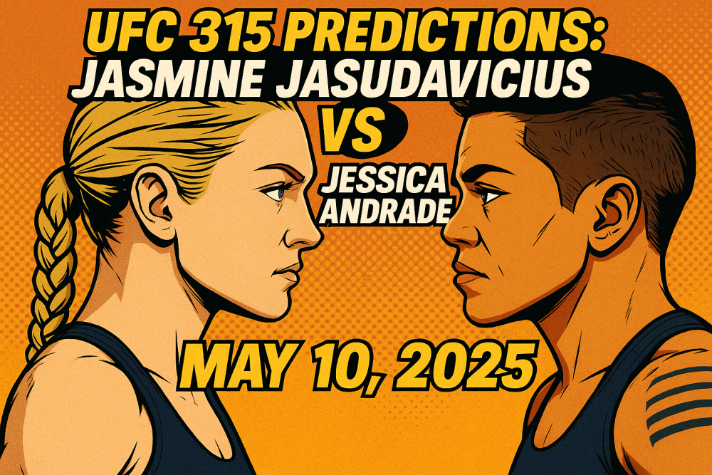UFC 315 Predictions: Jasmine Jasudavicius vs Jessica Andrade, May 10, 2025