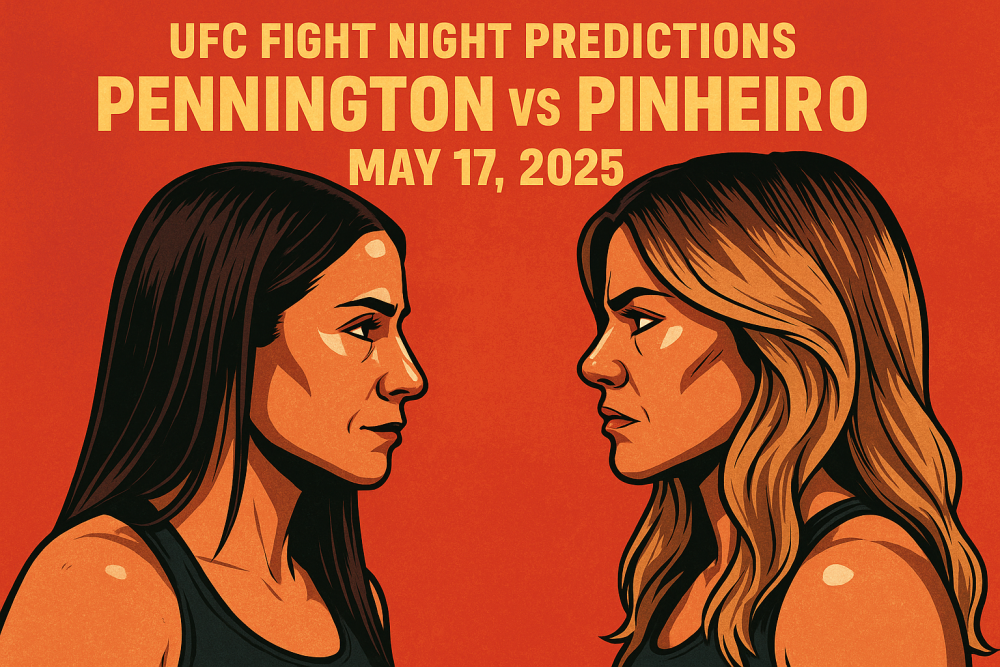 UFC Fight Night Prerdictions: Pennington vs Pinheiro, May 17, 2025