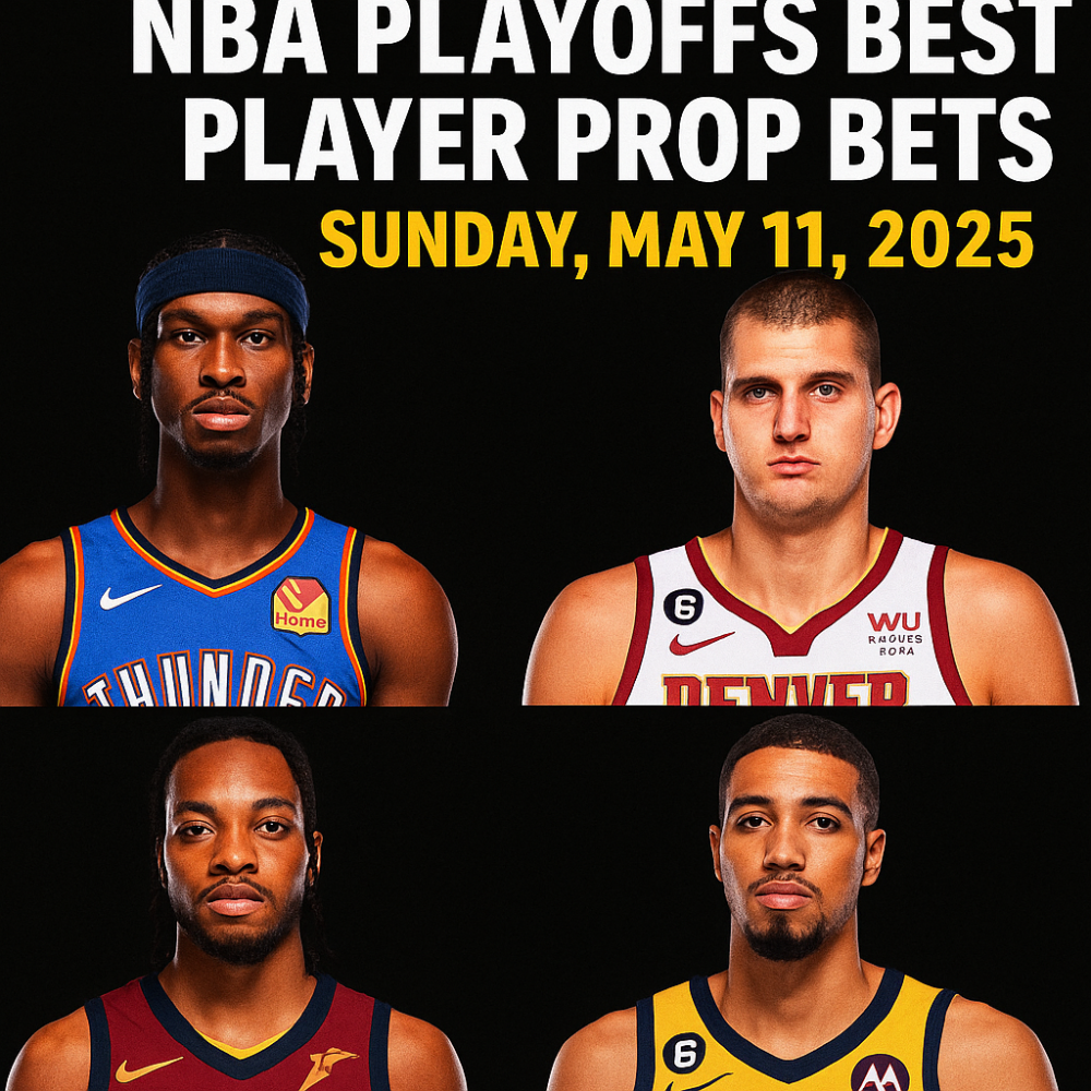 NBA Playoffs Best Player Prop Bets – Sunday, May 11, 2025