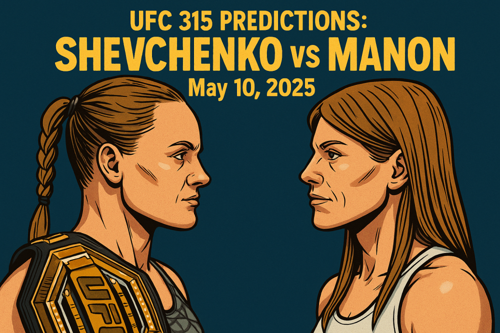 UFC 315 Predictions: Shevchenko vs Manon, May 10, 2025