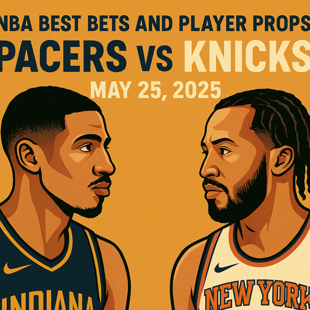 NBA Best Bets and Player Props for Pacers vs Knicks Game 3, May 25, 2025