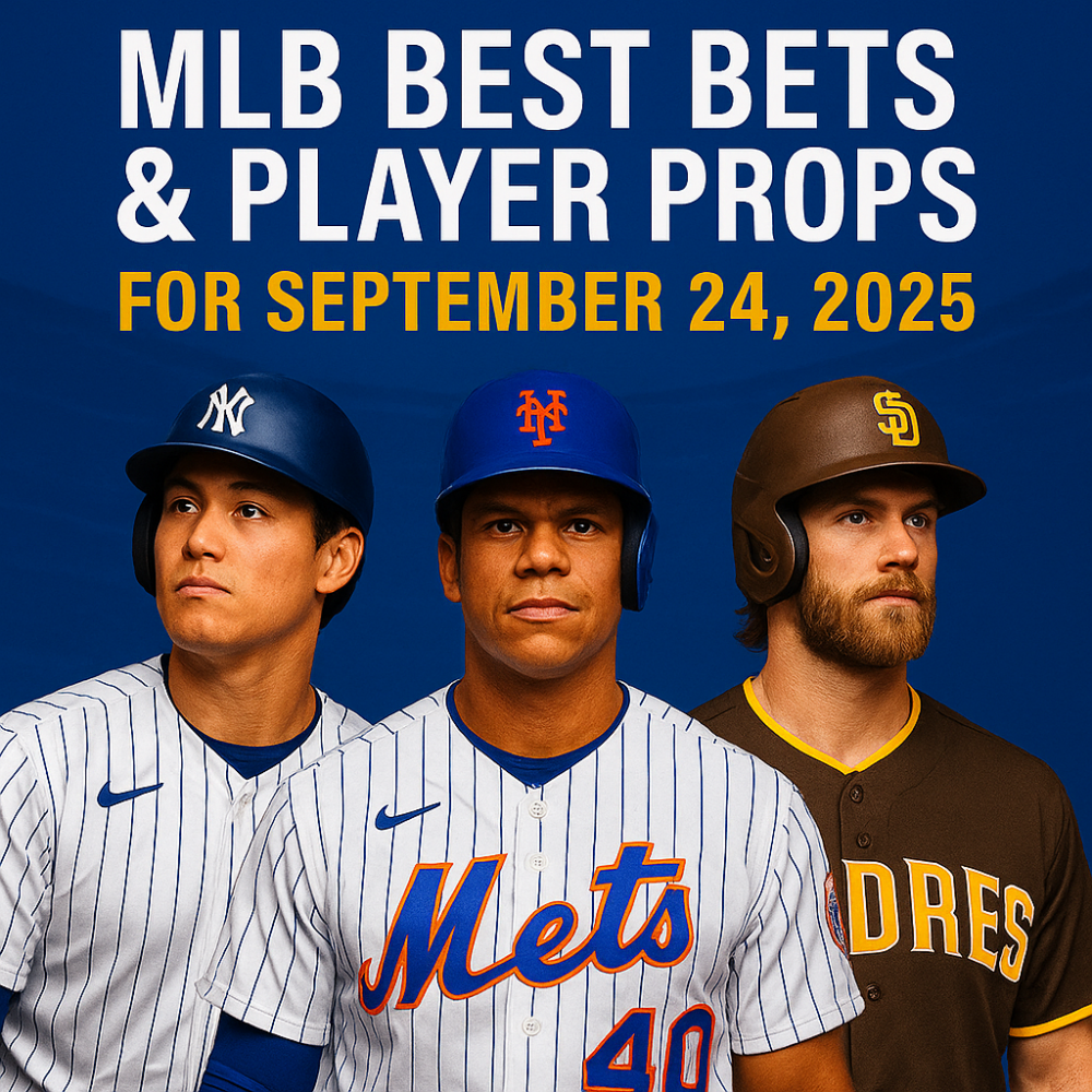 MLB Best Bets & Player Props for September 24, 2025