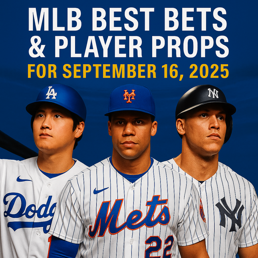MLB Best Bets & Player Props for September 16, 2025