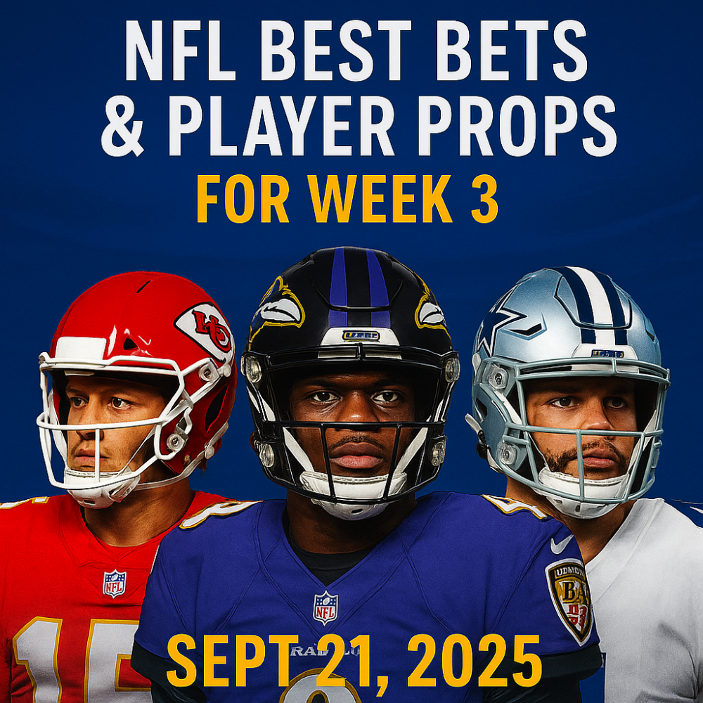 NFL Best Bets and Player Props for Week 3 – Sept 21, 2025