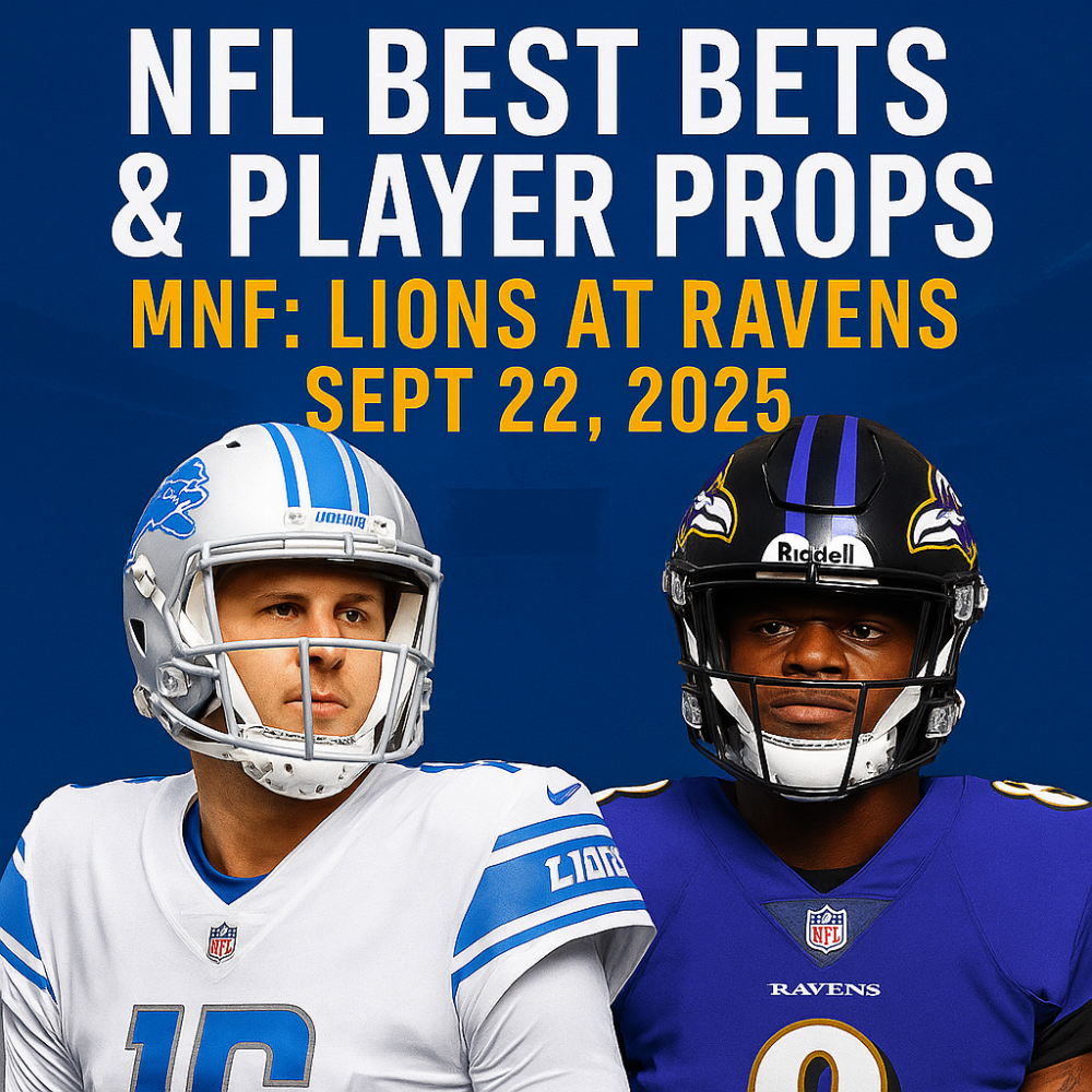 NFL Best Bets & Player Props for MNF: Lions at Ravens, Sept 22, 2025