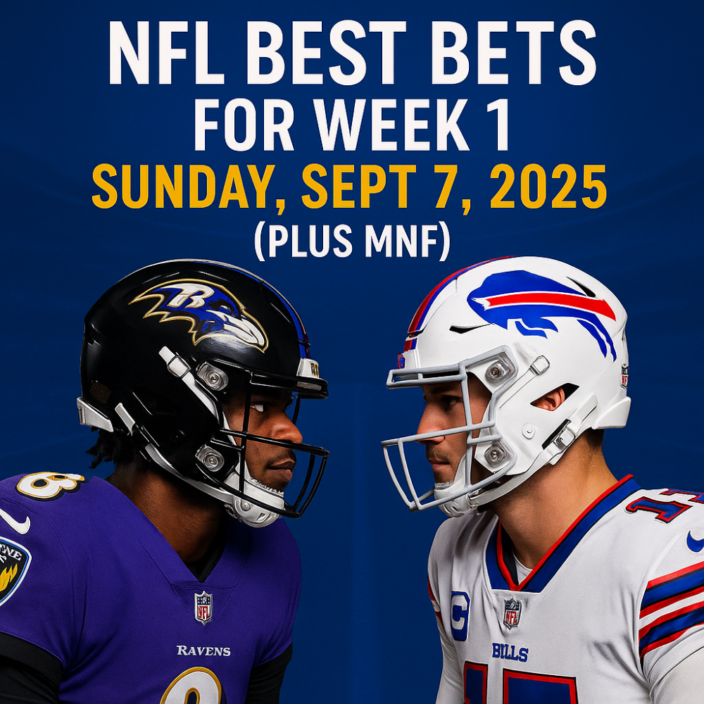 NFL Best Bets for Week 1 — Sunday, Sept 7, 2025 (plus MNF)