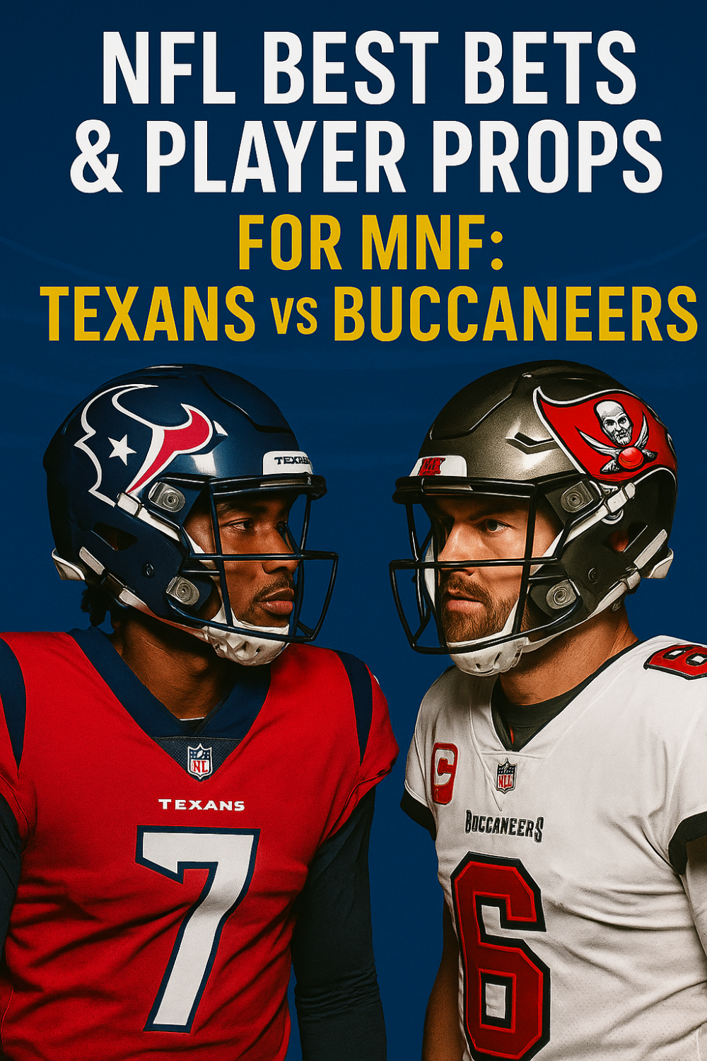 NFL Best Bets & Player Props for MNF: Texans vs  Buccaneers