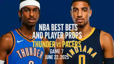 NBA Best Bets and Player Props for Thunder vs Pacers Game 7, June 22, 2025