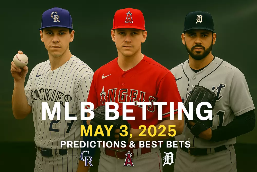 LB Best Bets May 3, 2025 – Rockies, Angels & Tigers-Angels Over