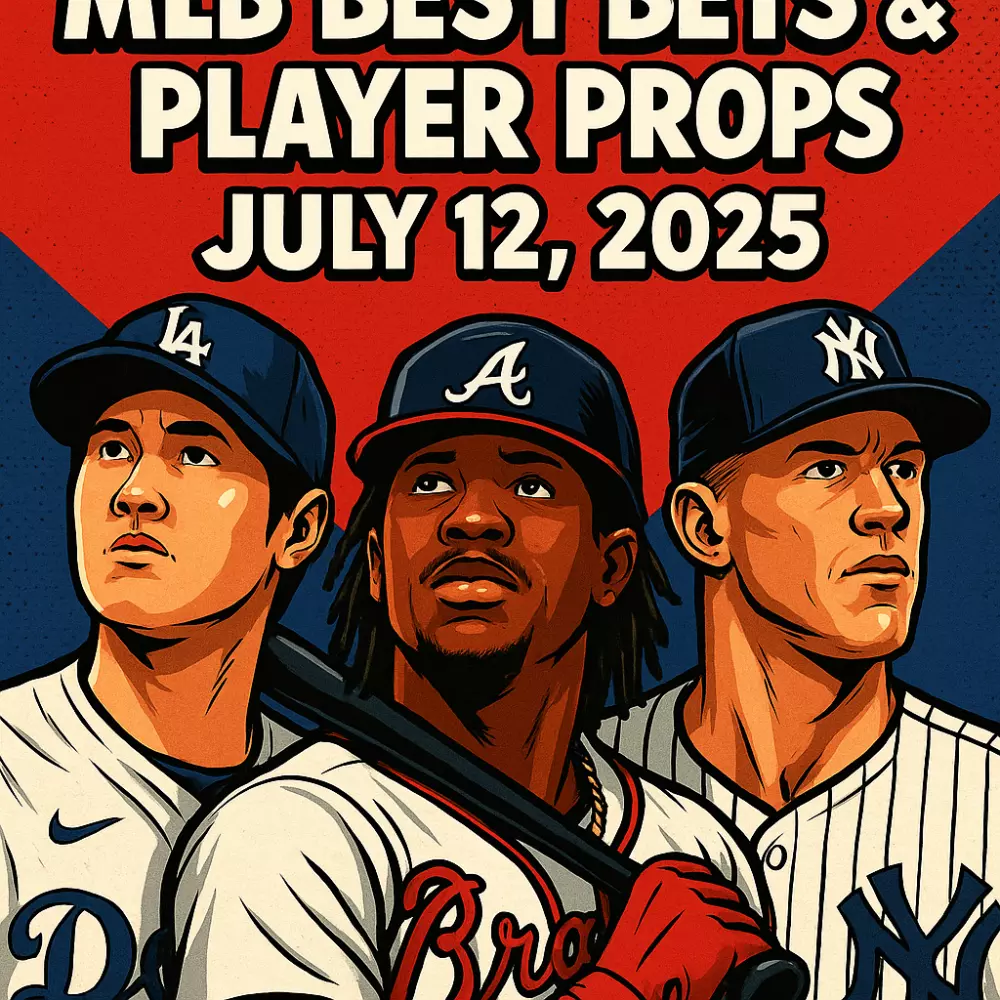 MLB Best Bets and Player Props for July 12, 2025